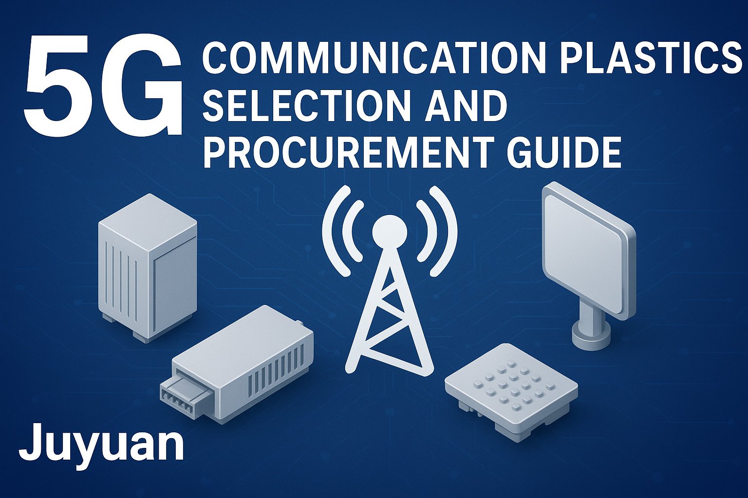 5G Telecommunication Plastics Selection